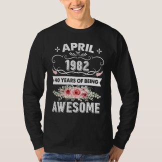 Geweldige sinds april 1982 40e geboortejaar 40 jaa t-shirt