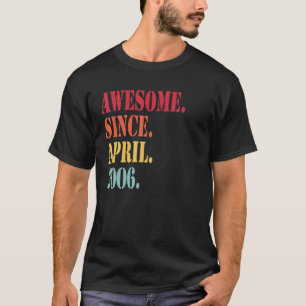 Geweldige sinds april 2006 voor 16 jaar oud - 16 j t-shirt