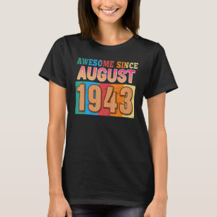 Geweldige sinds augustus 1943 79 jaar oud 79 jaar t-shirt
