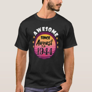 Geweldige sinds augustus 1944, Birthday 1944, Vin T-shirt