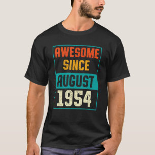 Geweldige sinds augustus 1954 69e geboortejaar 69 t-shirt