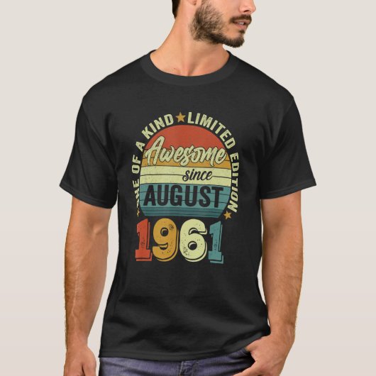 Geweldige sinds augustus 1961 61 jaar oud 61 jaar  t-shirt (Voorkant)