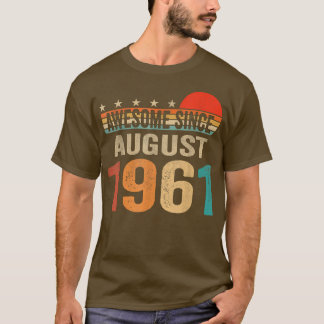 Geweldige sinds augustus 1961 61 jaar oud 61 jaar t-shirt
