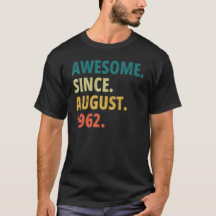 Geweldige sinds augustus 1962  60e Verjaardag T-shirt