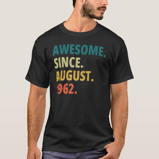 Geweldige sinds augustus 1962 60e Verjaardag T-shirt (Voorkant)