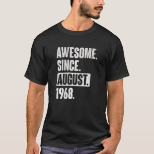Geweldige sinds augustus 1968 54 jaar oud 54e verj t-shirt