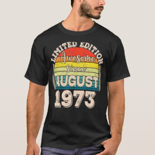 Geweldige sinds augustus 1973 Geboren in mama B T-shirt