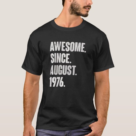 Geweldige sinds augustus 1976 46 jaar oud en 46jaa t-shirt (Voorkant)