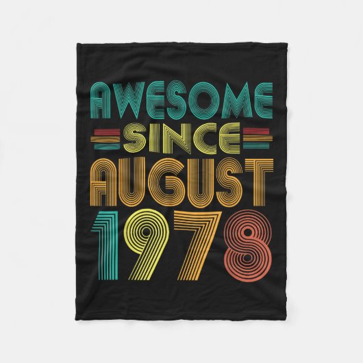 Geweldige sinds augustus 1978 Jaar 47e Verjaardag  Fleece Deken (Voorkant)