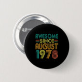 Geweldige sinds augustus 1978 Jaar 47e Verjaardag Ronde Button 5,7 Cm (Voorkant /achterkant)