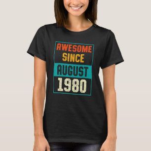 Geweldige sinds augustus 1980 43e geboortejaar 43 t-shirt