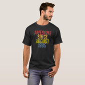 Geweldige sinds augustus 1985 t-shirt (Voorkant volledig)