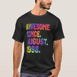Geweldige sinds augustus 1998 25 jaar oud 25e gebo t-shirt