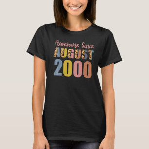 Geweldige sinds augustus 2000 22 jaar oud 22 jaar t-shirt