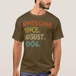 Geweldige sinds augustus 2006  16e verjaardag T- T-shirt