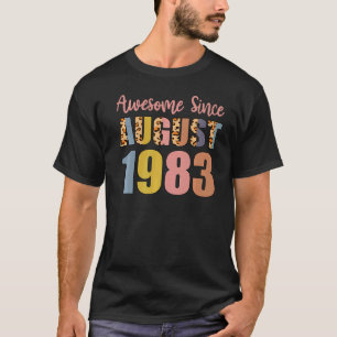 Geweldige sinds augustus geboren in 1983 39 jaar o t-shirt