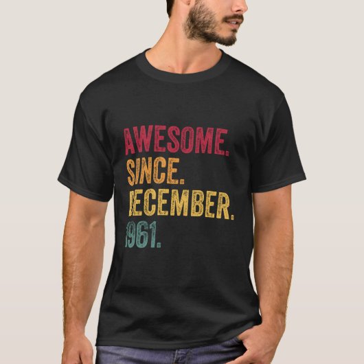Geweldige sinds december 1961 59th Birthday Gift R T-shirt (Voorkant)