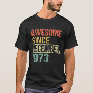 Geweldige sinds december 1973 48e verjaardag t-shirt