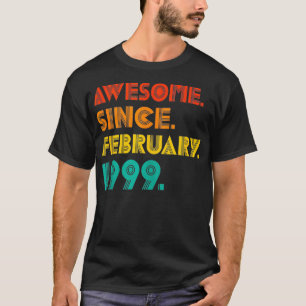 Geweldige sinds februari 1999 1999 Verjaardag T-shirt