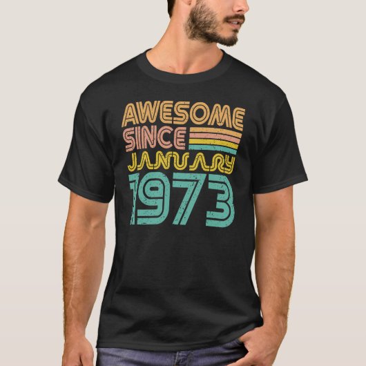 Geweldige sinds januari 1973, geboortedag t-shirt (Voorkant)