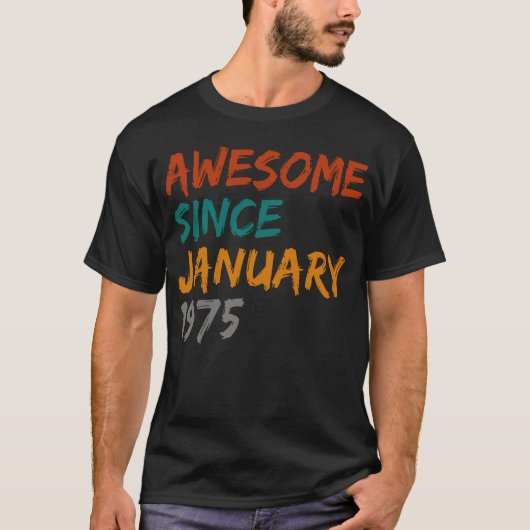 geweldige sinds januari 1975 t-shirt (Voorkant)