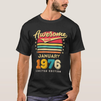 Geweldige sinds januari 1976 t-shirt