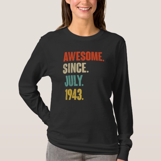 Geweldige sinds juli 1943 79 Jaar Oud 79e Geboorte T-shirt (Voorkant)