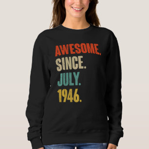 Geweldige sinds juli 1946 76 jaar oud 76e geboorte trui