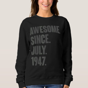 Geweldige sinds juli 1947 75 jaar oud 75e geboorte trui