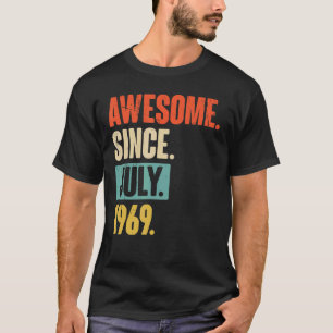 Geweldige sinds juli 1969 53 jaar oud en 53 jaar o t-shirt