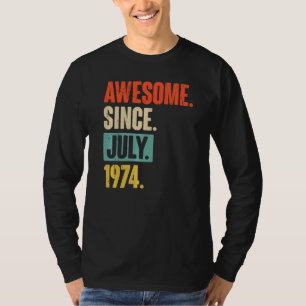 Geweldige sinds juli 1974 48 jaar oud 48e verjaard t-shirt