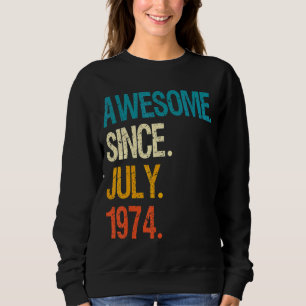 Geweldige sinds juli 1974 48e geboortedag 48 jaar  trui