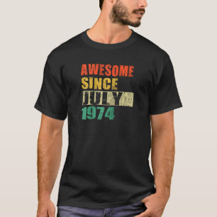 Geweldige sinds juli 1974 50 jaar 50ste verjaardag t-shirt