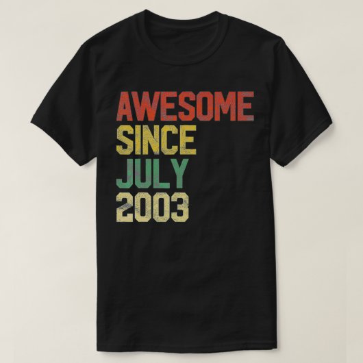 Geweldige sinds juli 2003 18e verjaardag 18 jaar o t-shirt (Design voorkant)