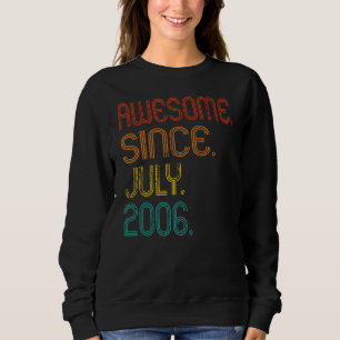 Geweldige sinds juli 2006 16e verjaardag 16 jaar o trui