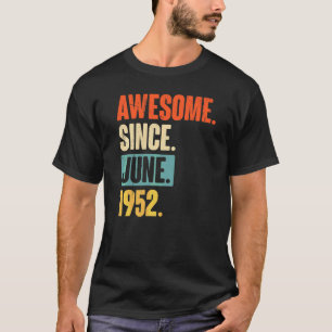 Geweldige sinds juni 1952 70 jaar oud 70e verjaard t-shirt