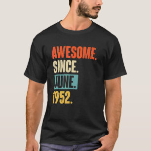 Geweldige sinds juni 1952 70 jaar oud 70e verjaard t-shirt