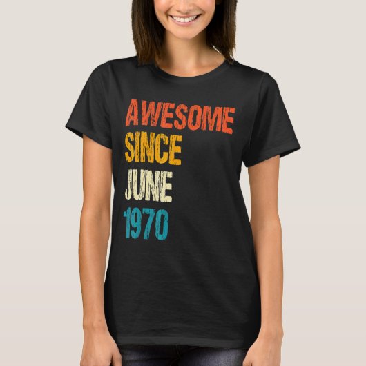 Geweldige sinds juni 1970 52e geboortedag 52 jaar t-shirt (Voorkant)