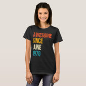 Geweldige sinds juni 1970 52e geboortedag 52 jaar t-shirt (Voorkant volledig)