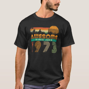 Geweldige sinds juni 1973, Birthday voor mannen VI T-shirt