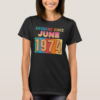 Geweldige sinds juni 1974 48 jaar oud 48e verjaard t-shirt