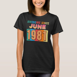 Geweldige sinds juni 1981 41 jaar oud 41 jaar oud t-shirt