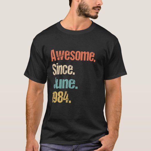 Geweldige sinds juni 1984 38e verjaardag  t-shirt (Voorkant)