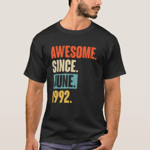 Geweldige sinds juni 1992 30 jaar oud 30 jaar t-shirt
