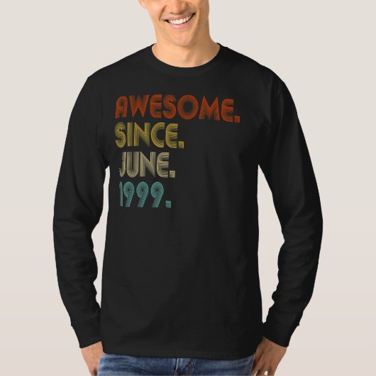 Geweldige sinds juni 1999 23e verjaardag t-shirt (Voorkant)