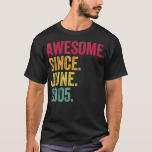 Geweldige sinds juni 2005 17e verjaardag 17 jaar o t-shirt