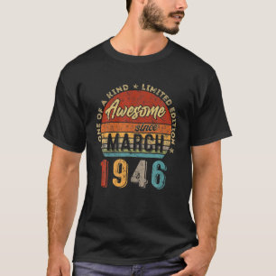 Geweldige sinds maart 1946 76e verjaardag t-shirt