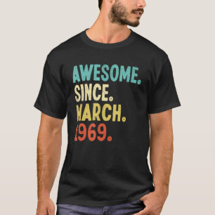 Geweldige sinds maart 1969 53e verjaardag 53 t-shirt