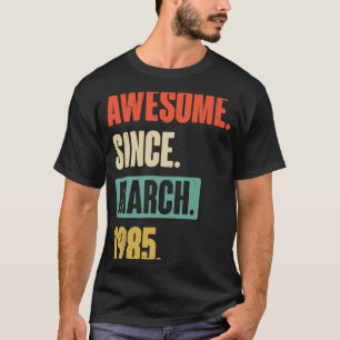 Geweldige sinds maart 1985, 38e verjaardag t-shirt