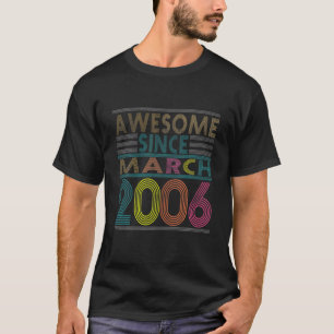 Geweldige sinds maart 2006, 17e geboorte t-shirt